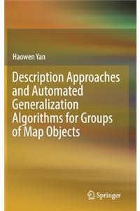 Description Approaches and Automated Generalization Algorithms for Groups of Map Objects