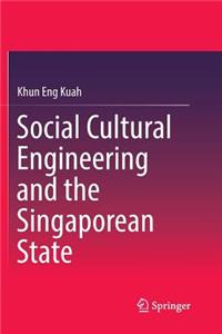 Social Cultural Engineering and the Singaporean State