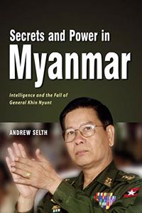 Secrets and Power in Myanmar