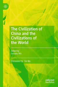 Civilization of China and the Civilizations of the World