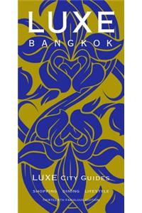 Bangkok Luxe City Guide