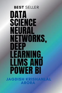 Data Science - Neural Networks, Deep Learning, LLMs and Power BI
