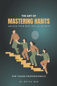 The Art of Mastering Habits