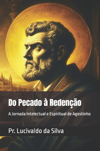 Do Pecado à Redenção