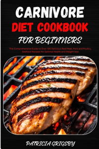 Carnivore Diet Cookbook for Beginners