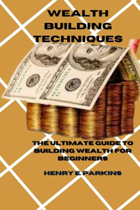 Wealth Building Technique