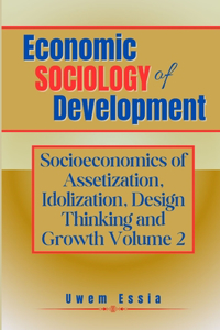 Economic Sociology of Development