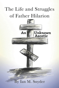 Life and Struggles of Father Hilarion