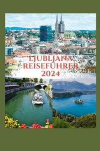 Ljubljana Reiseführer