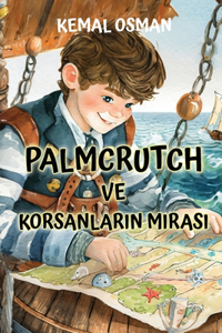 Palmcrutch ve Korsanlar&#305;n Miras&#305;: Sprachniveau A2 Türkisch-deutsche Übersetzung