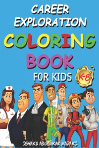 Career Exploration: Coloring book for kids (K-8)