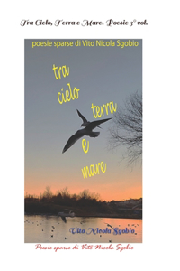 Tra Cielo, Terra e Mare. Poesie 3° vol.