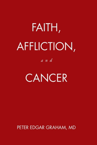 Faith, Affliction, and Cancer