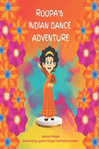 Roopa's Indian Dance Adventure