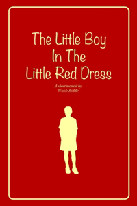 Little Boy In The Little Red Dress