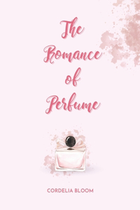 Romance of Perfume