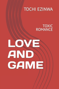 Love and Game: Toxic Romance