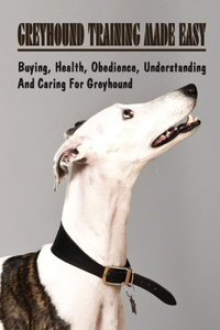 Greyhound Training Made Easy