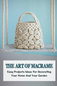 The Art Of Macrame