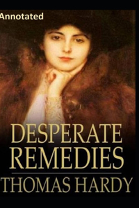 Desperate Remedies Annotated
