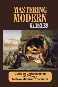 Mastering Modern Trends