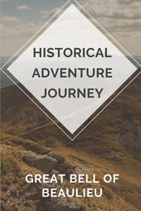 Historical Adventure Journey: Great Bell Of Beaulieu: Adventure During War