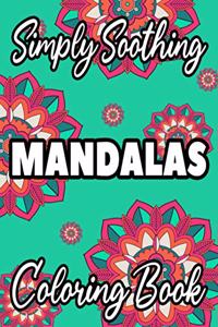 Simply Soothing Mandalas Coloring Book