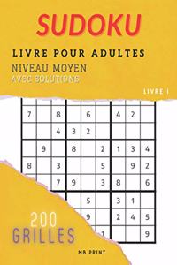 Sudoku - Livre Pour Adultes - Niveau Moyen avec Solutions (Livre 1)
