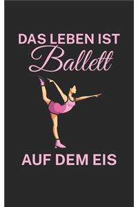 Das Leben ist Ballett auf dem Eis