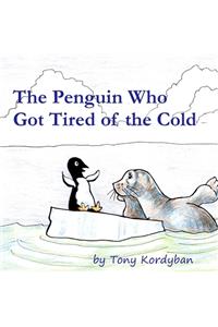 Penguin Who Got Tired of the Cold
