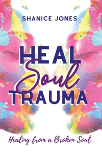 Heal Soul Trauma