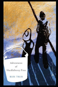 The Adventures of Huckleberry By Mark Twain Annotated Version
