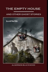 The Empty House and Other Ghost Stories Illustrated