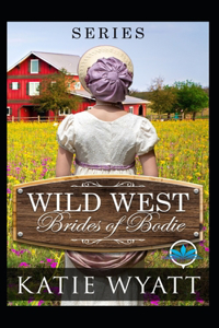 Wild West Brides of Bodie