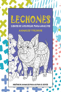 Libros de colorear para adultos - Diseños de animales para aliviar el estrés - Animales y pájaros - Lechones