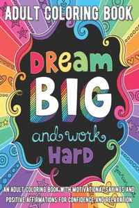 Dream Big and Work Hard Coloring Book