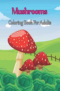 Mushrooms Coloring Book For Adults