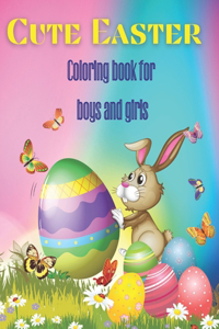 Cute Easter Coloring Book for Boys and Girls