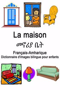 Français-Amharique La maison / መኖሪያ ቤት Dictionnaire d'images bilingue pour enfants