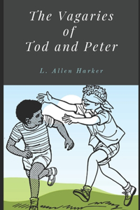 The Vagaries of Tod and Peter
