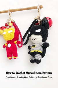 How to Crochet Marvel Hero Pattern