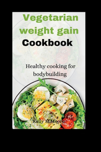 Vegetarian weight gain cookbook