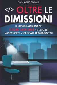 Oltre le dimissioni
