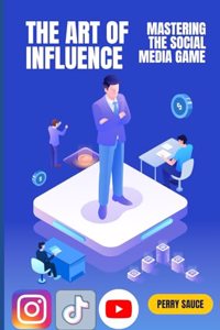 The Art of Influence
