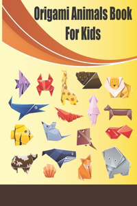 Origami Animals Book For Kids