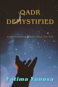 Qadr Demystified