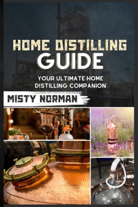 Home Distilling Guide