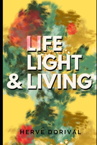 Life, Light, & Living