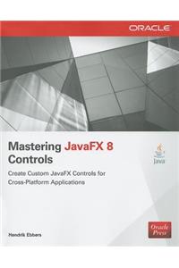 Mastering JavaFX 8 Controls