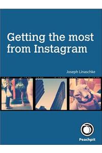 Getting the Most from Instagram